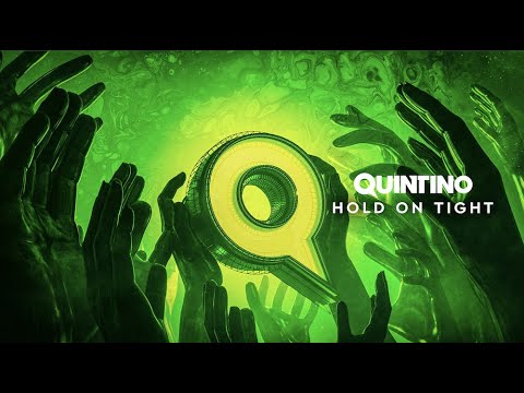 Quintino - Hold On Tight