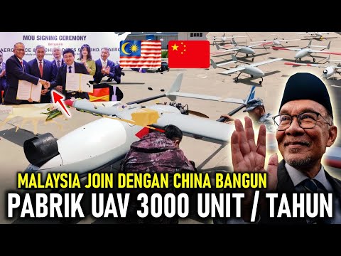 MANTAP JOIN DENGAN CHINA !! MALAYSIA BANGUN PABRIK DRONE UAV BERKAPASITAS 3000 UNIT / TAHUN