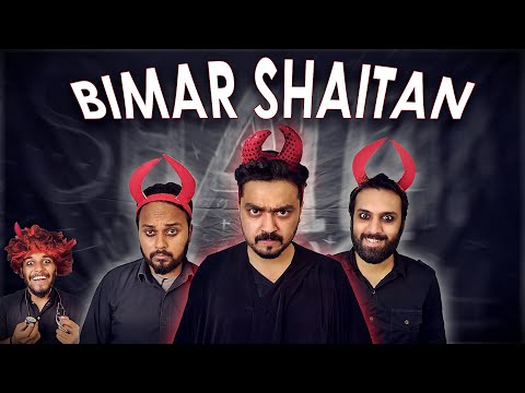 BIMAR SHAITAN | THE IDIOTZ | COMEDY VIDEO
