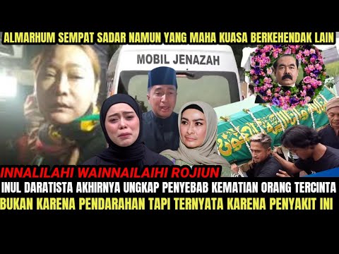 Innalilahi 🔴 Inul Daratista Akhirnya Ungkap Penyebab Sebenarnya Orang Tercinta Meninggal Dunia