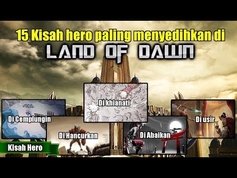 KISAH HERO PALING SEDIH DAN MENGHARUKAN DI LAND OF DAWN !!