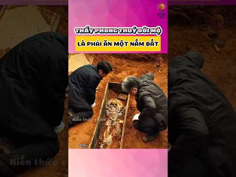Thầy phong thuỷ mỗi lần di dời mộ đều phải ăn đất gần đó