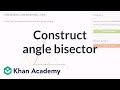 Constructing Angle Bisectors with Compass and Straightedge