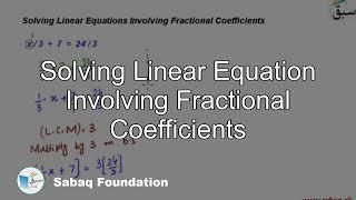 Solving Linear Equation Involving Fractional Coefficients