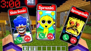 NIE ODBIERAJ TELEFONU OD SHIN SONIC, SPONGEBOB.EXE I SPRUNKI O 3 W NOCY w MINECRAFT!