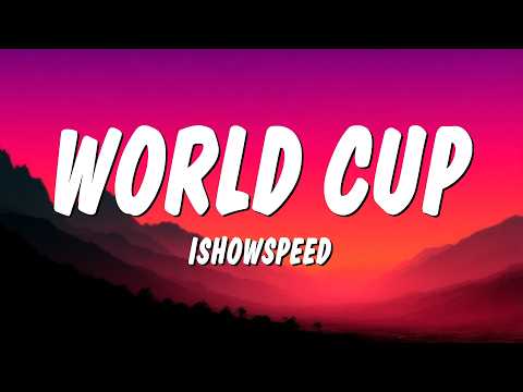 IShowSpeed - World Cup (Champions) (Lyrics)