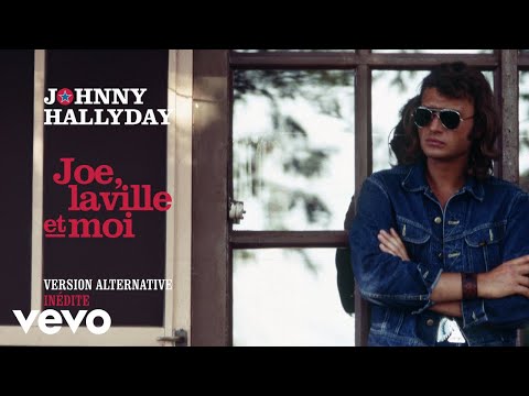 Johnny Hallyday - Joe, la ville et moi (Version Alternative inédite)