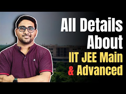 Jee Main 2026 & Jee Advanced Complete information | Jee Mains 2026 | Eligibility , college JEE Mains