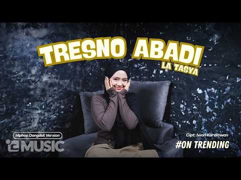 Tresno Abadi - La Tasya (HIPHOP DANGDUT VERSION)