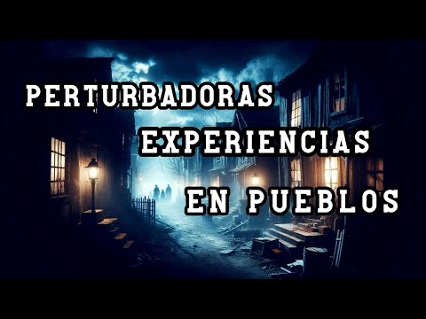 4 Historias De Terror Que Ocurrieron En Pueblos