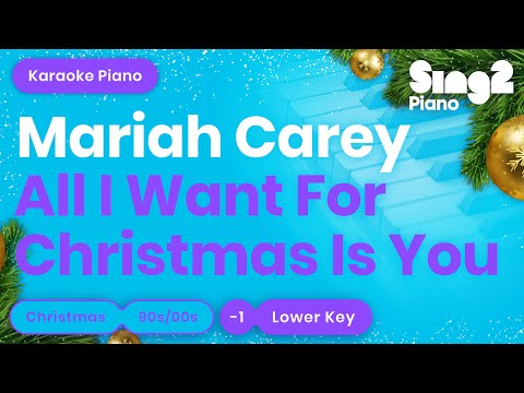 Mariah Carey – All I Want For Christmas is You (Karaoke Piano) Lower Key