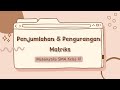 Kuis Penjumlahan dan Pengurangan Matriks