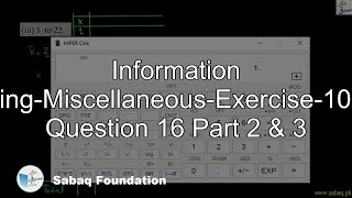 Information Handling-Miscellaneous-Exercise-10-From Question 16 Part 2 & 3