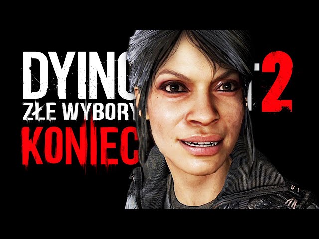 KONIEC GRY! ZŁE Zakończenie ? Dying Light 2 PL Gameplay PS5 4K Złe Wybory #11