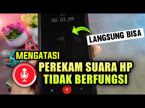 Cara mengatasi Perekam Suara hp tidak berfungsi