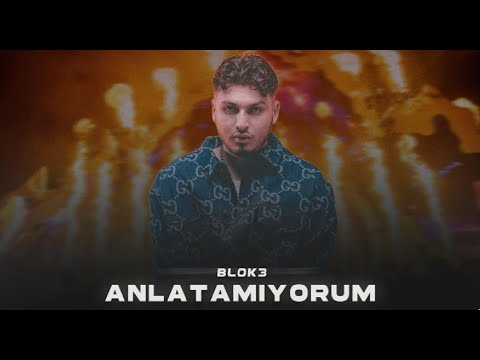 Blok3 - Anlatamıyorum ( Prod. FERİD HUSEYNLİ )