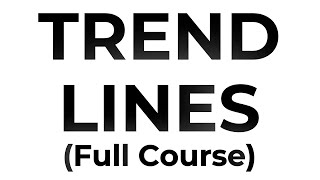 The ULTIMATE Beginner's Guide to TREND LINES