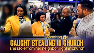 Shocking: CAUGHT STEALING IN CHURCH. She stole from her neighbor right in church