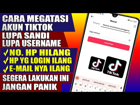 Cara masuk akun tiktok lupa kata sandi dan email akun tiktok nomor hp tidak aktif