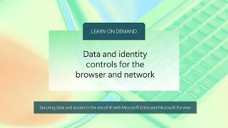 Data and identity controls for the browser and network