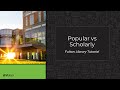 Understanding Scholarly vs. Popular Sources