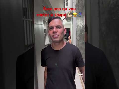 Esse Ano Eu Vou Meter o Shape 💪🏻😂 #humor #comedia #newvideo #viralvideo #viralshort #memes