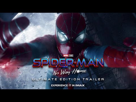 SPIDER-MAN: NO WAY HOME | Ultimate Edition Trailer Concept | Experience It In IMAX ®