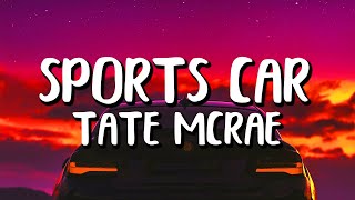 Tate McRae - Sports Car (Letra/Lyrics)