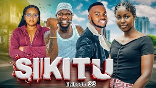 SIKITU I ep 33 I