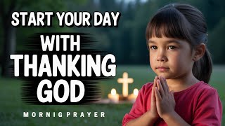 Start Your Day With This and Watch God Move in Your Life | Christian Morning Prayer