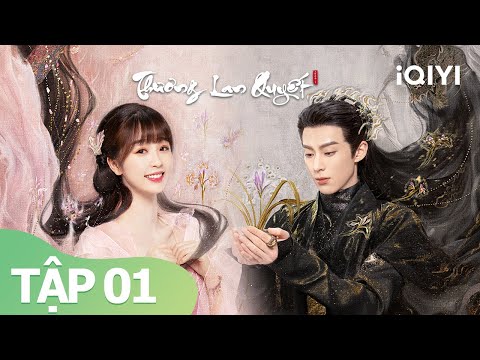 Phim Cổ Trang Siêu Hay 2022 | Ngu Thư Hân, Vương Hạc Đệ | Thương Lan Quyết Tập 01 | iQIYI Vietnam