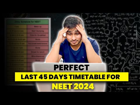 Last 45 Days Powerful Timetable for NEET 2024 || Study 14 Hours + Daily || AIIMS DELHI