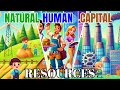Understanding Natural and Capital Resources