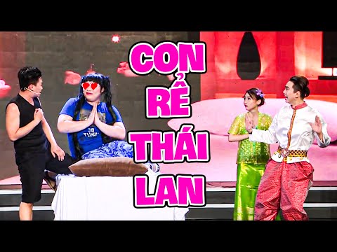 Xem 1000 lần vẫn CƯỜI NGẤT với hài CON RỂ THÁI LAN | HÀI VIỆT NAM 2025 | HÀI XUYÊN VIỆT 2025