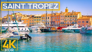 4K HDR Short Tour to Saint-Tropez - Highlights of the French Riviera Famous Destination - Ep 1