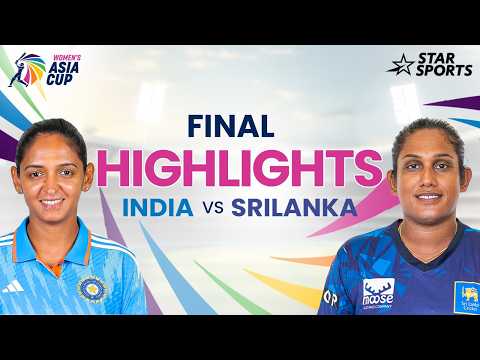 Women's Asia Cup 2024 Highlights | Sri Lanka beat India to lift maiden trophy | #WomensAsiaCupOnStar