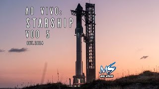 AO VIVO: Starship 5 - Voo 5