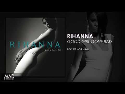 Rihanna - Shut Up And Drive