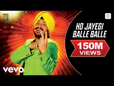 Ho Jayegi Balle Balle - Daler Mehndi | Official Video | Jawahar Wattal | Pravin Mani