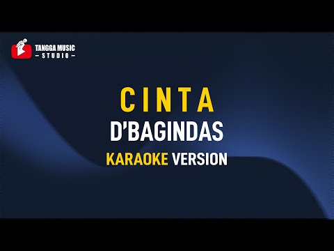 D’Bagindas – C I N T A (Karaoke)