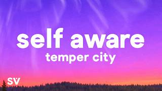Temper City - Self Aware (Lyrics)