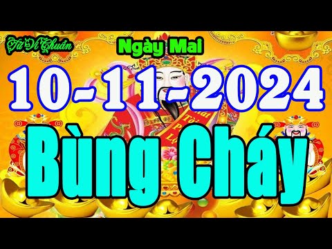 Tử Vi Ngày 10/11/2024 Chúc Mừng Con Giáp TÀI LỘC BÙNG CHÁY Hút Hết Của Cải Thiên Hạ Cả Họ Được Nhờ