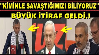 BÜYÜK İTİRAF GELDİ.! ''KİMİNLE SAVAŞTIĞIMIZI BİLİYORUZ''