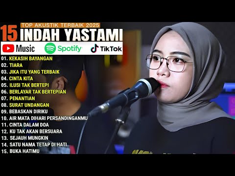 INDAH YASTAMI FULL ALBUM - KEKASIH BAYANGAN - TIARA || COVER AKUSTIK TERBAIK 2025