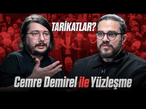CEMRE DEMİREL ile YÜZLEŞME “TARİKATLAR?”
