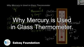 Why Mercury is Used in Glass Thermometer.