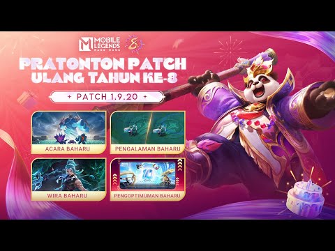 Pratonton Patch 1.9.20 | Gambaran Keseluruhan Patch Ulang Tahun | Mobile Legends: Bang Bang