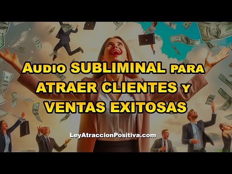 💼 Audio SUBLIMINAL para ATRAER CLIENTES y VENTAS EXITOSAS 💰