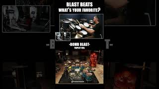 BLAST BEATS! Pick your favorite!
