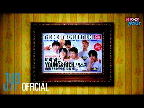 NEXZ HAUS: 벼락 맞은 YOUNG&RICH, NEXZ